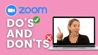 Show Up Like a Pro on Zoom - The Do's and Don'ts | 2024 Zoom Tips & Tricks