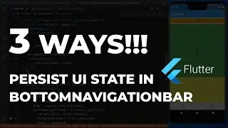 3 Ways to Persist UI State in a Flutter BottomNavigationBar