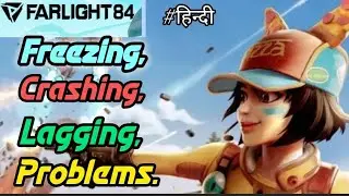 Farlight 84 Crashing, Freezing, Lagging Problems Solutions. #farlight84