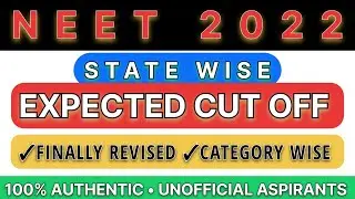 NEET 2022 EXPECTED CUT OFF • NEET 2022 STATE WISE CUT OFF • NEET CUT OFF KITNA JAYEGA? NEET 2022