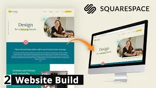 From Mockup to Website in Squarespace  - Building out the Mockup in 7.1
