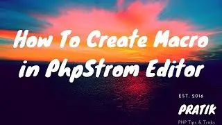 How To Create Macro in PhpStrom Editor