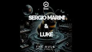Sergio Marini & Luke feat. Sygma MC-The Rule (Extended Version)