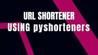 Python URL Shortener Tutorial using Pyshorteners: Boost Your Productivity | 
