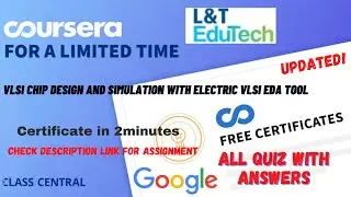 VLSI Chip Design and Simulation with Electric VLSI EDA Tool,(week-1-3) All Quiz Answers.#coursera