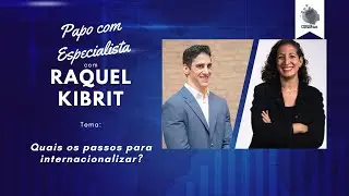 Papo com Especialista - Com Raquel Kibrit