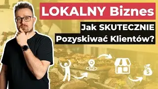 Reklama Lokalnego Biznesu. Jak Pozyskać Klientów z Twojej Okolicy?