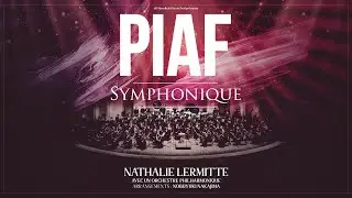 PIAF SYMPHONIQUE - TEASER 2025