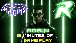 Gotham Knights | 15 Minutes of Gameplay - Robin