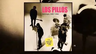 Los Pillos - Antología 1985/1988 (Full Album)