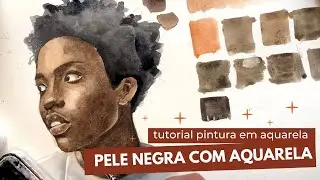 COMO PINTAR PELE NEGRA COM AQUARELA