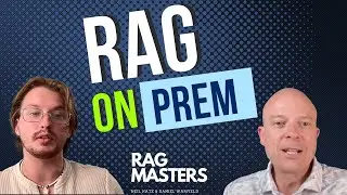 RAG on Prem: How to Build Secure RAG for Finance, Health, Government and More | RAG Masters | e16