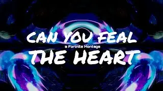 Can you feel My heart: A Short Fortnite Montage
