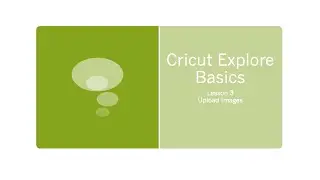 Cricut Basics - Lesson 3 - Upload Image