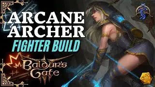 Arcane Archer Fighter Build, BEST NEW Subclass? - Guide, Gameplay & More | Baldur's Gate 3