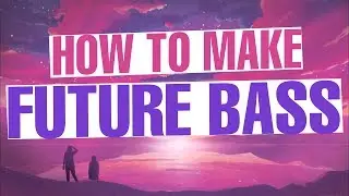 How To Make Future Bass Like Oshi, Louis Futon, San Holo, Medasin, Quickly Quickly, [FREE DOWNLOAD]