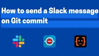 How to send a Slack message on Git commit