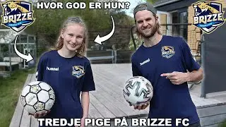 NY UNG PIGE TIL MIN NYE FODBOLDKLUB! (BRIZZE FC)