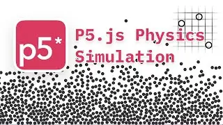 p5.js Physics Simulation pt 4. wrapping up
