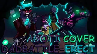 FNF DADBATTLE-ERECT But Its An AGOTI Cover