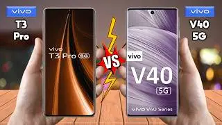 vivo T3 Pro Vs vivo V40 - Full Comparison 🔥 Techvs