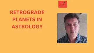 RETROGRADE PLANETS IN ASTROLOGY PART1