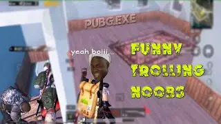 PUBG MOBILE Funniest Trolling of Noobs |Pubg exe trolling video