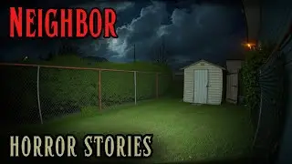 4 Scary Neighbor Horror Stories