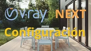 V-Ray NEXT - Configuración simple y efectiva