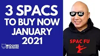 3 SPACS TO BUY NOW | January 2021 | SPAC Stocks | Blank Check Companies