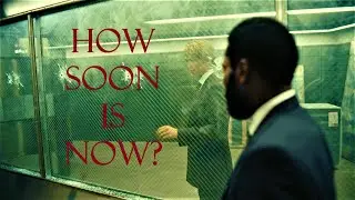 Tenet | "How Soon Is Now?"