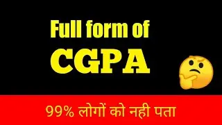 Full form of CGPA | CGPA ka full form | What is full form of CGPA