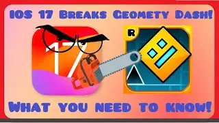 Don't install IOS 17 if you play Geometry Dash!