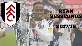Ryan Sessegnon: Fulham FC 2017-18