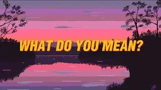 Justin Bieber- What Do You Mean?( Lyrics )