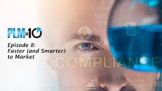 PLMin10   EP08  Faster and Smarter to Market