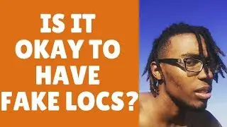 Dreadlock Journey: Fake Locs for Fake People?