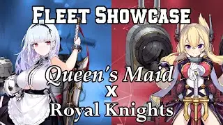 Queen's Maid x Royal Knights | HMS Fleet Showcase | Azur Lane Faction  Themed Fleet