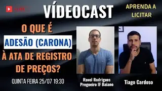 LIVE SOBRE ADESÃO (CARONA) À ATA DE REGISTRO DE PREÇOS.Part.: Ravel Rodrigues-Pregoeiro IF Baiano.