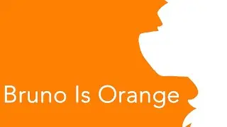 Bruno Is Orange |Meme|