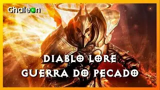 Diablo Lore  - A GUERRA DO PECADO #03
