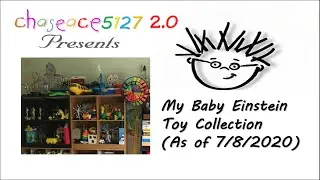My Baby Einstein Toy Collection (As of 7/8/2020)