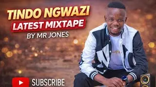 Tindo Ngwazi The Very best Mixed by Mr Jones