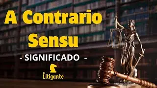 A Contrario Sensu ~ ¿Qué Significa?