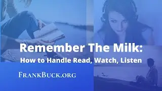 Remember The Milk | How to Handle Read, Watch, & Listen