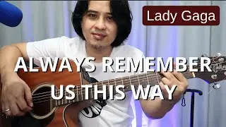 Guitar Tutorial: 'Always Remember Us This Way' LADY GAGA