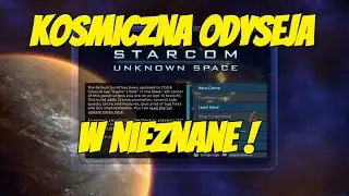 💥 Starcom: Unknown Space – Nie wszystko idzie zgodnie z planem! 🌠
