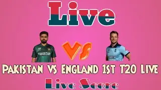 Live: Pakistan vs England 1st T20 Live | Pak vs Eng Live | Pak vs Eng Live Score