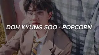 Doh Kyung Soo (도경수) - 'Popcorn' Easy Lyrics