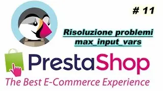 [Tutorial] E-commerce - Risoluzione problemi Prestashop: aumentare max_input_vars
